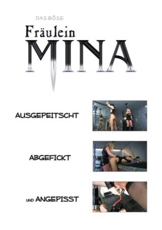 Fräulein Mina - Ausgepeitscht, Abgefickt und Angepisst