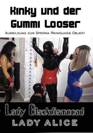 Lady Blackdiamoond: Kinky und der Gummi Looser