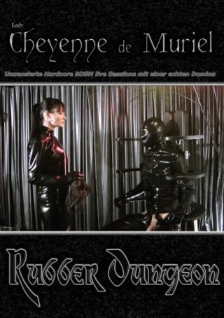 Lady Cheyenne de Muriel: Rubber Dungeon
