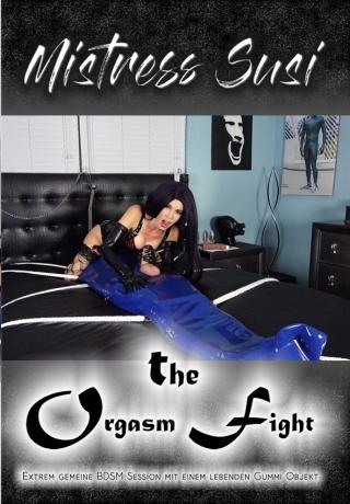 Mistress Susi - The Orgasm Fight